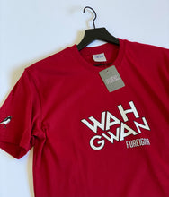 Load image into Gallery viewer, FOREIGNA Wah Gwan T-Shirts - FOREIGNA