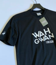Load image into Gallery viewer, FOREIGNA Wah Gwan T-Shirts - FOREIGNA